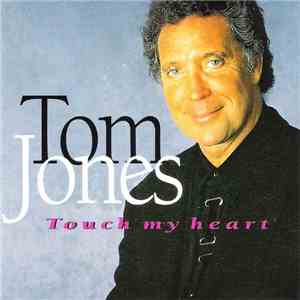 Tom Jones - Touch My Heart album