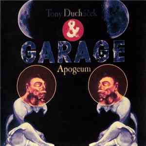 Tony Ducháček & Garage - Apogeum album