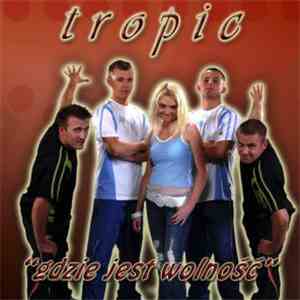 Tropic  - "Gdzie jest wolność" album