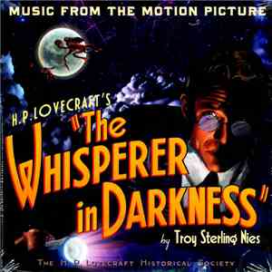 Troy Sterling Nies - H. P. Lovecraft's "The Whisperer In Darkness" album