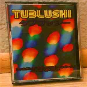 Tublushi - Tublushi album