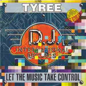 Tyree - Let The Music Take Control album