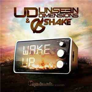 Unseen Dimensions & Shake  - Wake Up album