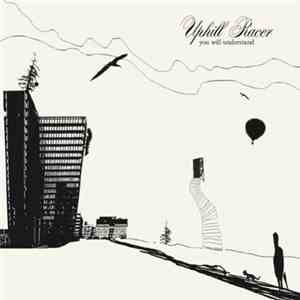 Uphill Racer - You Will Understand album