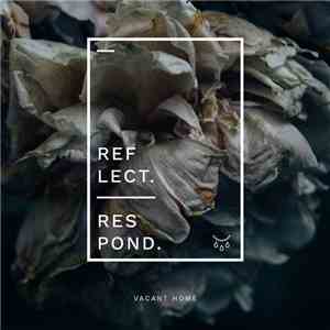 Vacant Home - Reflect, Respond album