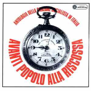 Various - Avanti Popolo Alla Riscossa - Antologia Della Canzone Socialista In Italia album