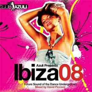 Various - Azuli Presents Ibiza 08: Future Sound Of The Dance Underground album