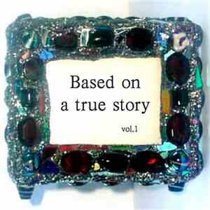 Various - Based on a true story vol. 1 album