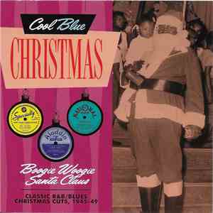 Various - Boogie Woogie Santa Claus : Classic R&B/Blues Christmas Cuts, 1945 - 49 album