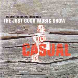 Various - Casual Records Presents The Just Good Music Show album