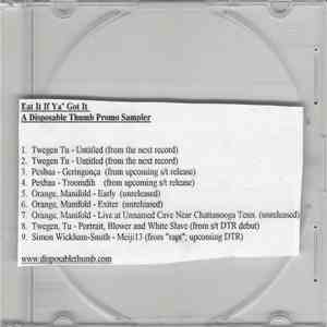 Various - Eat It If Ya' Got It - A Disposable Thumb Promo Sampler album