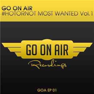 Various - GO On Air #HOTORNOT Most Wanted Vol. 1 album