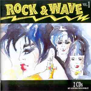 Various - Rock & Wave Vol. 1 - The Hits From The Underground album