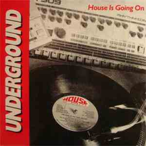 Various - Underground House Is Going On album