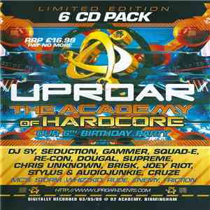 Various - Uproar - The Academy Of Hardcore (Our 6th Birthday Party) album