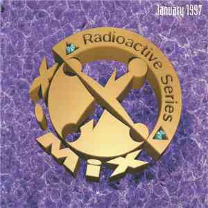 Various - X-Mix Radioactive Series - January 1997 album
