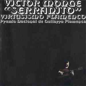 Víctor Monge "Serranito" - Virtuosismo Flamenco. Premio Nacional De Guitarra Flamenca album