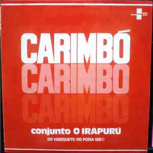 Verequete - Carimbó - Conjunto O Irapuru Do Verequete (Só Podia Ser) album