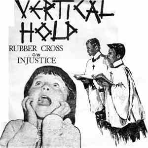 Vertical Hold  - Rubber Cross / Injustice album