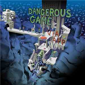 Via App - Dangerous Game album