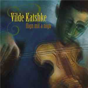 Vilde Katshke - Flign Mit A Nign album