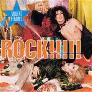 Violent Femmes - Rock!!!!! album
