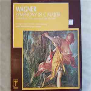 Wagner, Hamburg Symphony & Orchestra Of Radio Luxembourg, Heribert Beissel & Alois Springer - Symphony In C Major (Overtures To "Das Liebesverbot" And Die Feen") album