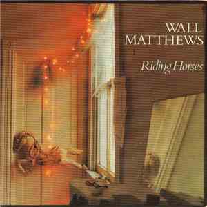 Wall Matthews - Riding Horses album