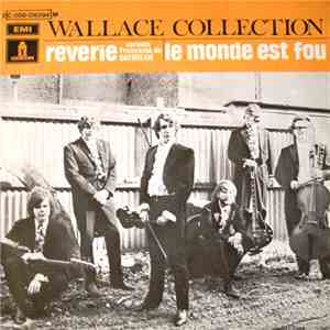 Wallace Collection - Rêverie (Daydream) / Le Monde Est Fou album