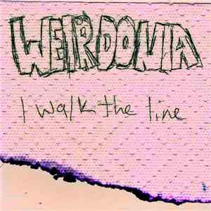 Weirdonia - I Walk The Line album