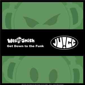 Wes Smith, White Boy Awesome - Get Down To The Funk album