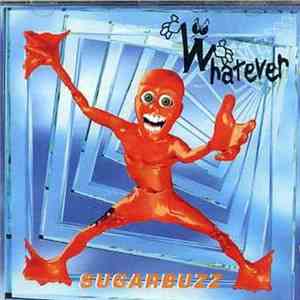 Whatever  - Sugarbuzz album