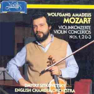 Wolfgang Amadeus Mozart - Dmitry Sitkovetsky, English Chamber Orchestra - Violin Concertos Nos.1, 2 & 3 album