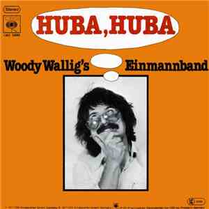 Woody Wallig's Einmannband - Huba, Huba album
