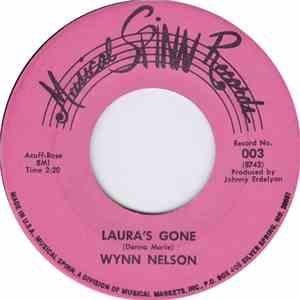 Wynn Nelson - Laura's Gone / Since You're Leavin' ( I'll Walk You To The Door ) album