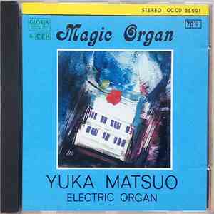 Yuka Matsuo - Magic Organ album