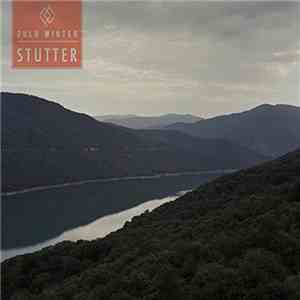 Zulu Winter - Stutter album