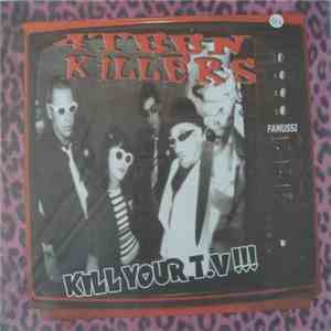 4 Teen Killers - Kill Your T.V.!!! album