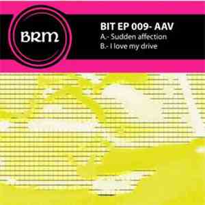 AAV - Sudden Affection / I Love My Drive album