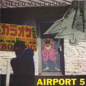 Airport 5 - Stifled Man Casino album