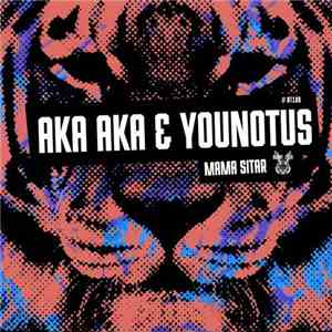 Aka Aka & Younotus - Mama Sitar album