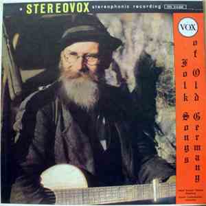 Albert Greiner Chorus, Joseph Lautenbacher - Folk Songs Of Old Germany album