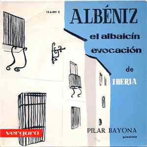 Albéniz, Pilar Bayona - El Albaicín / Evocación De Iberia (Fragmentos) album