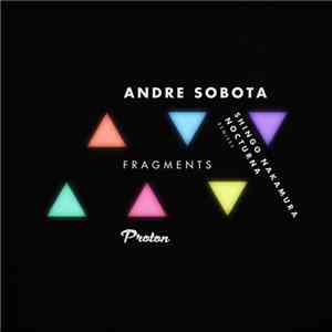 Andre Sobota - Fragments (Shingo Nakamura, Nocturna Remixes) album