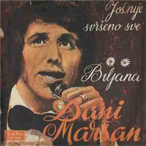 Đani Maršan - Još Nije Svršeno Sve / Biljana album