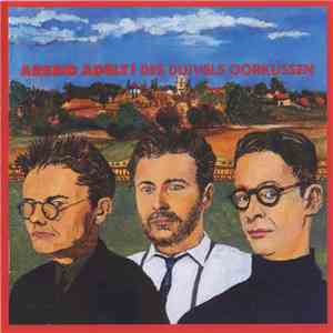 Arbeid Adelt! - Des Duivels Oorkussen album