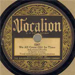 Arkansas Charlie - We All Grow Old In Time / Little Alice Summers album