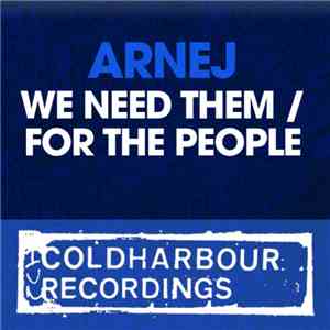 Arnej - We Need Them / For The People album