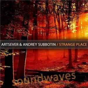 Artsever & Andrey Subbotin  - Strange Place album