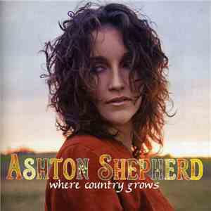 Ashton Shepherd - Where Country Grows album